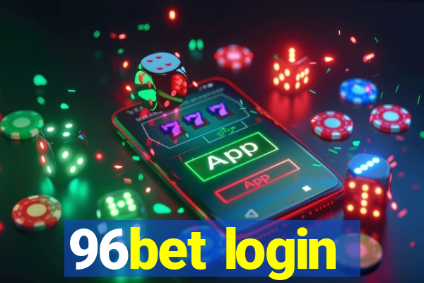 96bet login